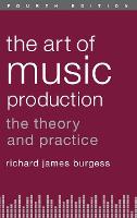 The Art of Music Production: The Theory and Practice (ePub eBook)
