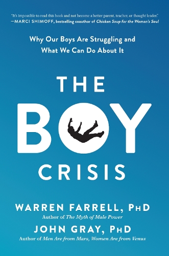 Boy Crisis, The: Why Our Boys Are Struggling and What We Can Do About It