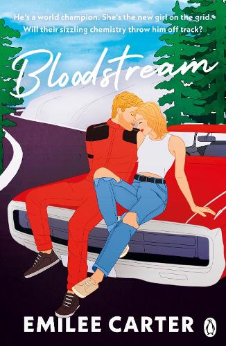 Bloodstream: A sizzling motorsport romance for fans of Lauren Asher and Hannah Grace (ePub eBook)
